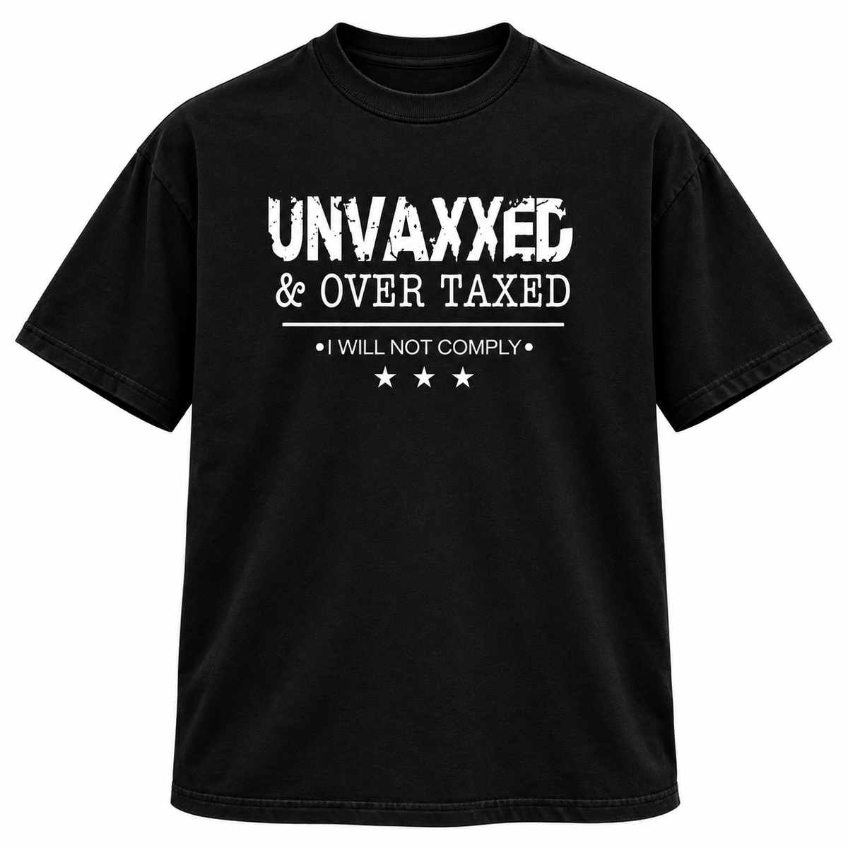 UNVAXXED OVERTAXXED T-SHIRT