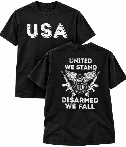 UNITED WE STAND DISARMED WE FALL T-SHIRT