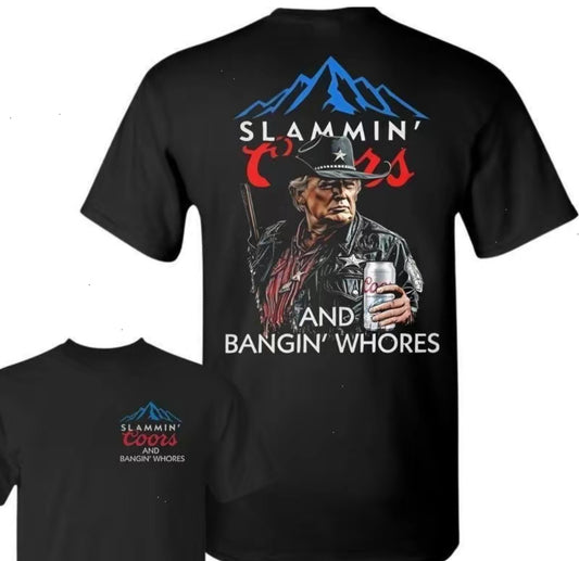 SLAMMIN' COORS TRUMP T-SHIRT