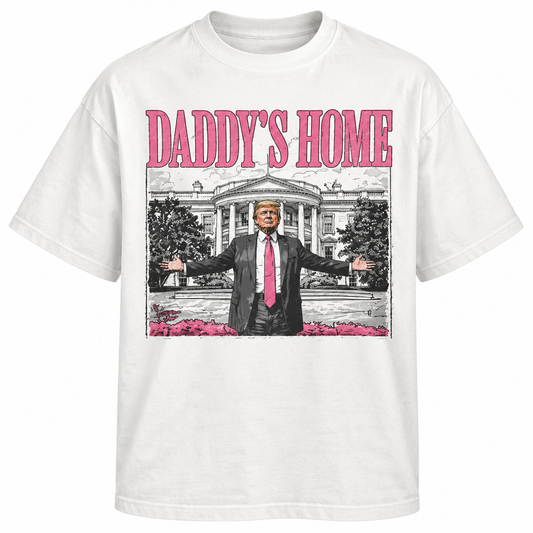 DADDY'S HOME T-SHIRT - WHITE