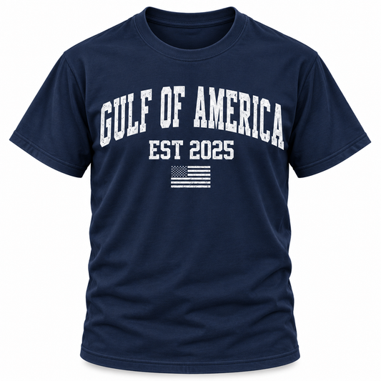 GULF OF AMERICA EST. 2025 T-SHIRT